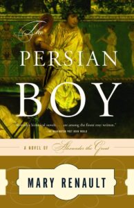 The Persian Boy, by Mary Renault