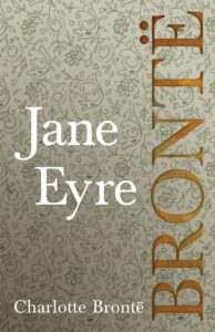 Jane Eyre, by Charlotte Brontë