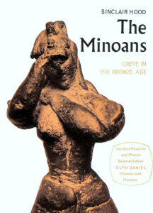 The Minoans: Crete in the Bronze Age (1971), by Sinclair Hood