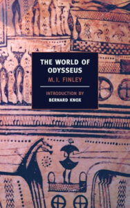The World of Odysseus (1954), by M.I. Finley