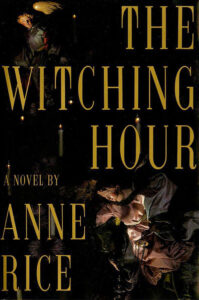 The Witching Hour, by Anne Rice