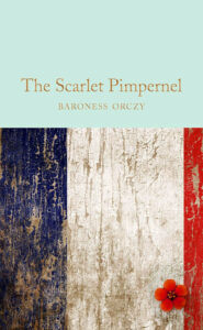 The Scarlet Pimpernel, by Baroness Orczy