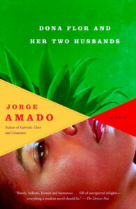 Dona Flor and Her Two Husbands, by Jorge Amado